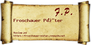 Froschauer Péter névjegykártya